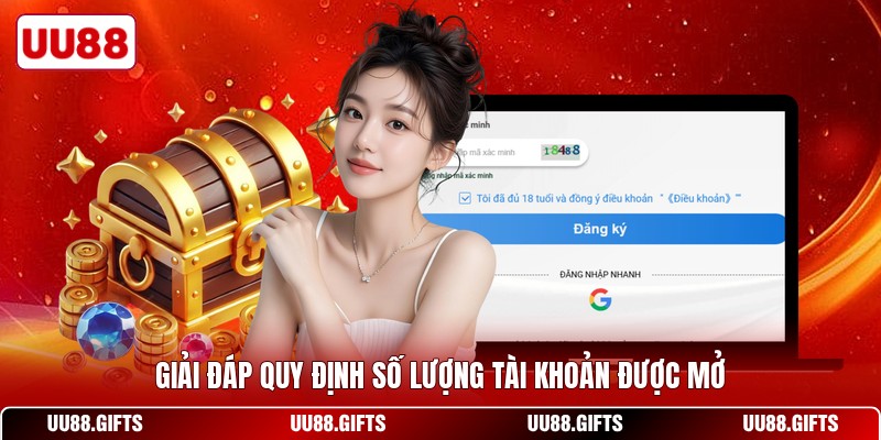 Giải đáp quy định số lượng tài khoản được mở