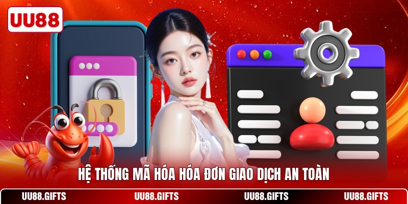 Hệ thống mã hóa hóa đơn giao dịch an toàn