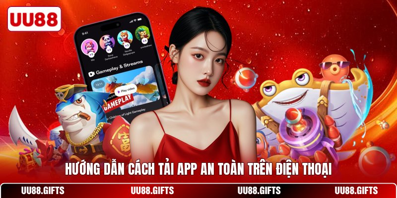 Hướng dẫn cách tải app an toàn trên điện thoại