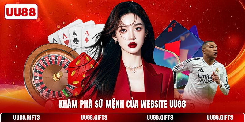 Khám phá sứ mệnh của website UU88