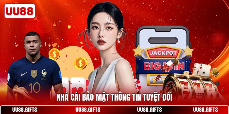 Nhà cái bảo mật thông tin tuyệt đối