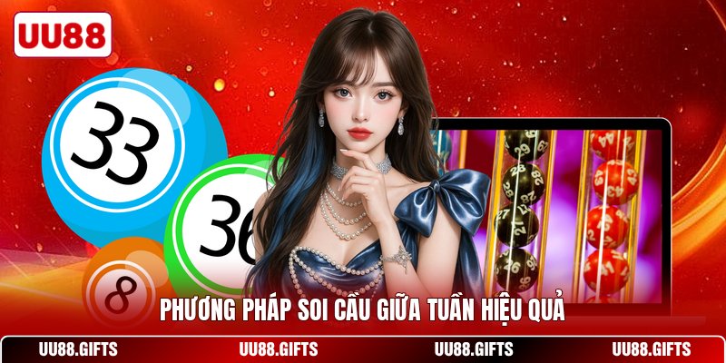 Phương pháp soi cầu giữa tuần hiệu quả
