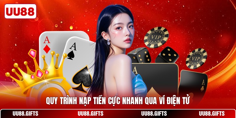 Quy trình nạp tiền cực nhanh qua ví điện tử